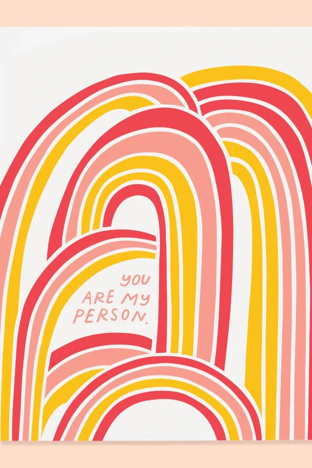 You are my favorite person card by The good twin with warm colored rainbows 